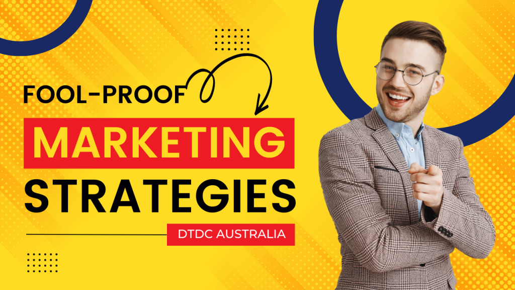 Fool-Proof Marketing Strategies