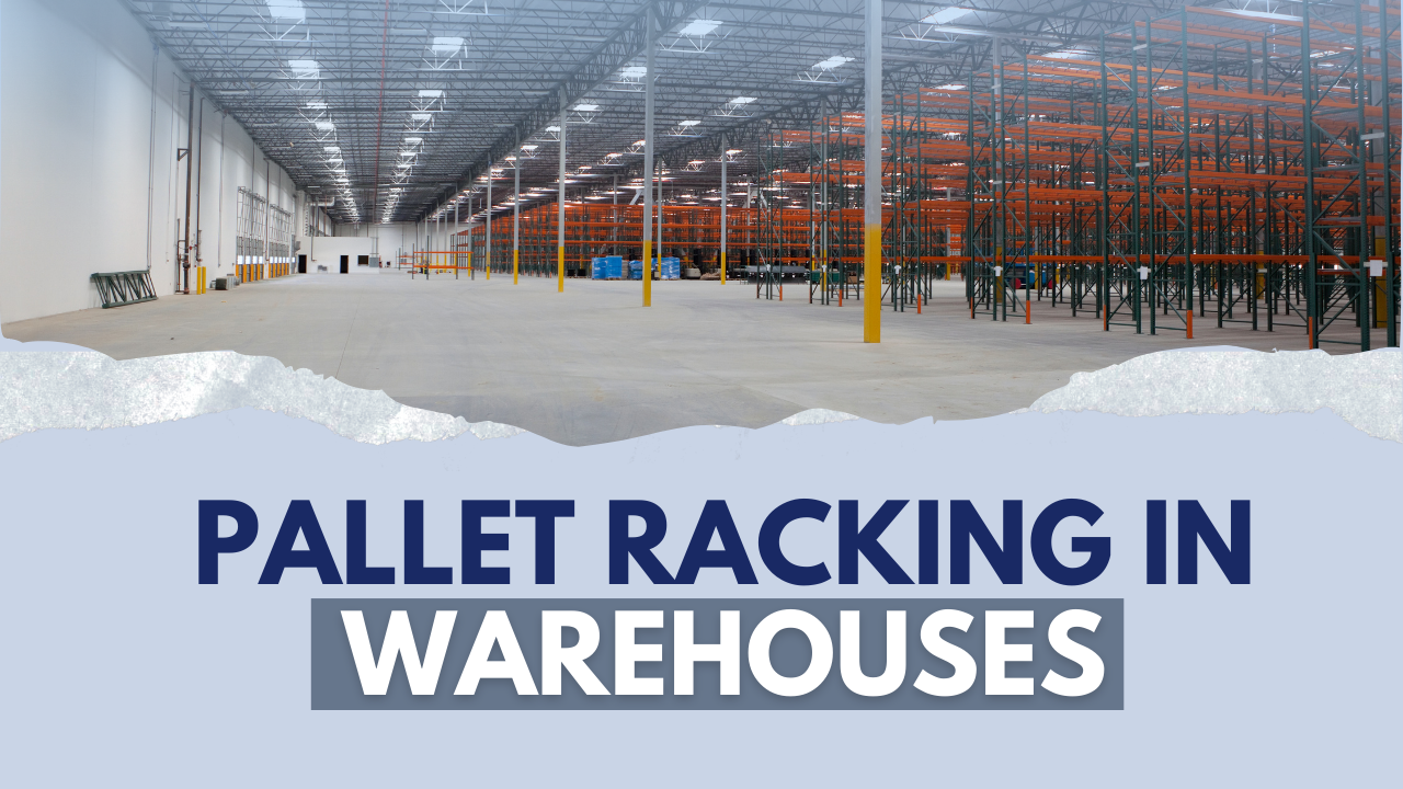 Pallet Racking in Warehouses