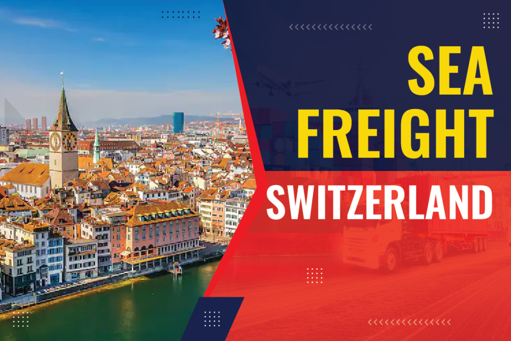 Sea freight shipping services to Switzerland - DTDC Australia