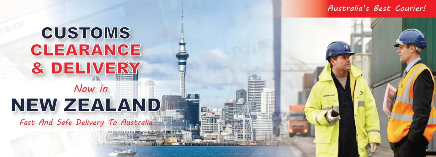 Customs Clearance and Delivery to New Zealand