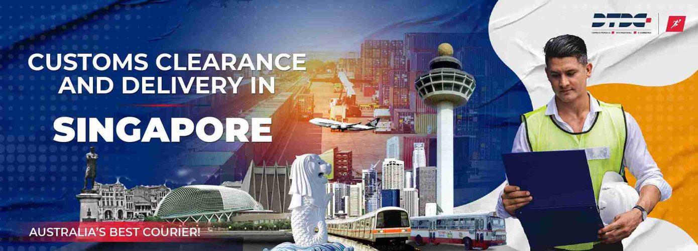 Customs clearance and delivery in Singapore