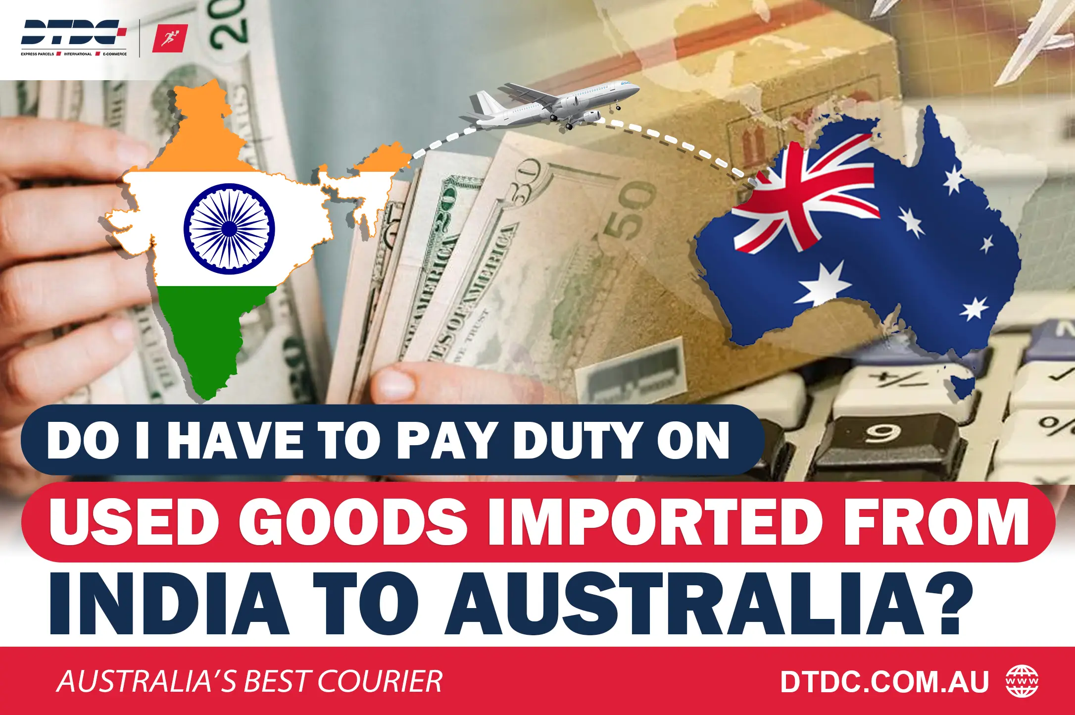 Do I Have To Pay Import Duty on Used Goods When Importing from India to Australia?